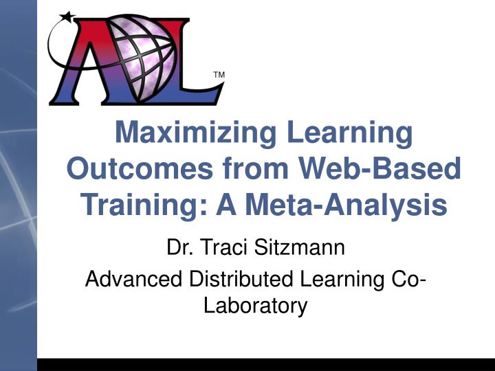 maximizing learning outcomes from web based training a meta analysis