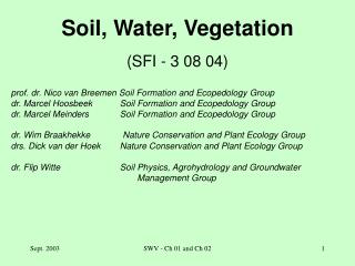 Soil, Water, Vegetation (SFI - 3 08 04)