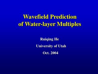 Wavefield Prediction of Water-layer Multiples