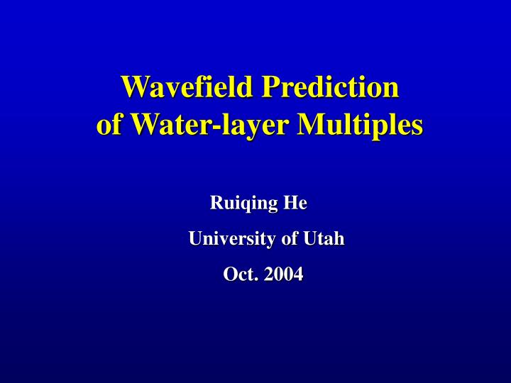 wavefield prediction of water layer multiples