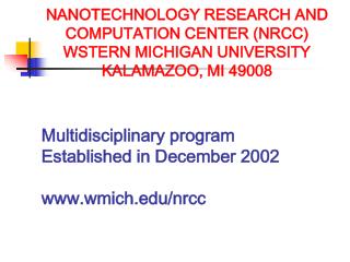 Multidisciplinary program Established in December 2002 wmich/nrcc