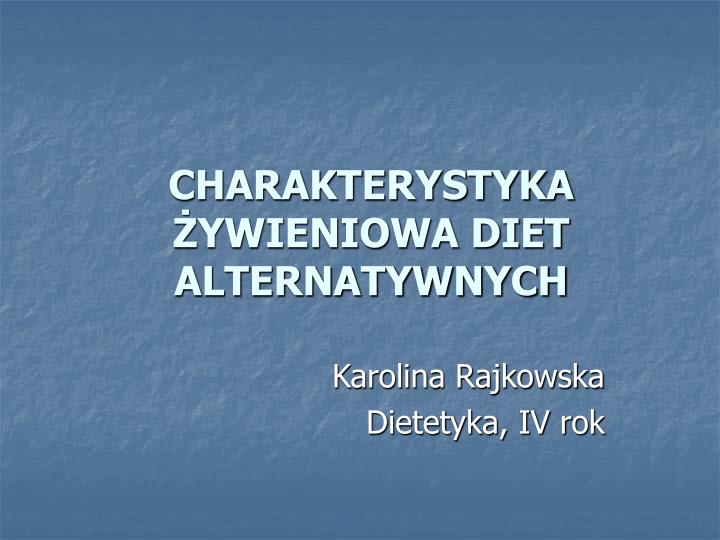 charakterystyka ywieniowa diet alternatywnych