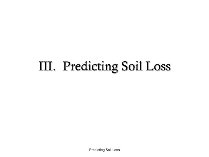 iii predicting soil loss