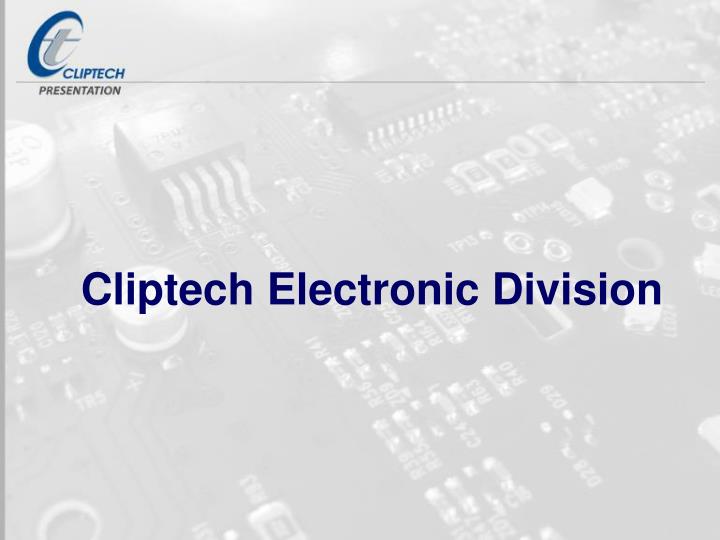 cliptech electronic division