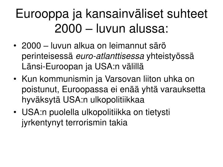 eurooppa ja kansainv liset suhteet 2000 luvun alussa