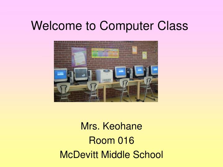 welcome to computer class