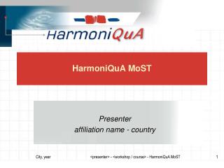 HarmoniQuA MoST