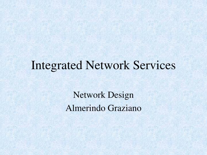 integrated network services