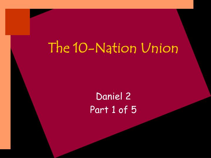 the 10 nation union