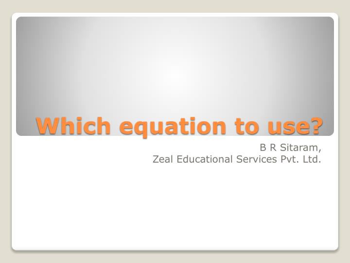 which equation to use
