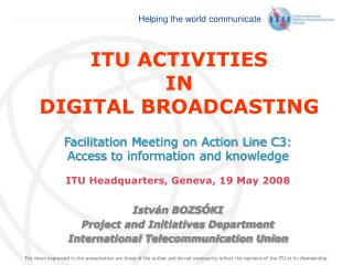 ITU ACTIVITIES IN DIGITAL BROADCASTING