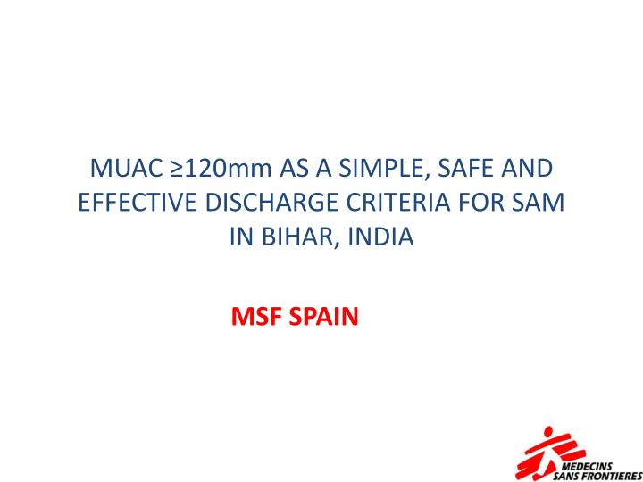 muac 120mm as a simple safe and effective discharge criteria for sam in bihar india