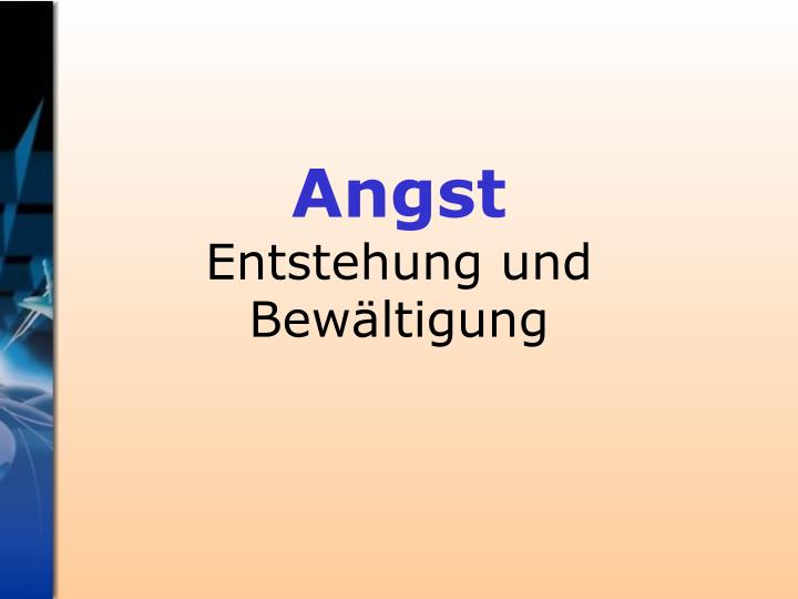 angst entstehung und bew ltigung