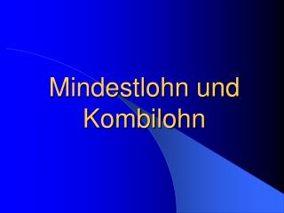 mindestlohn und kombilohn