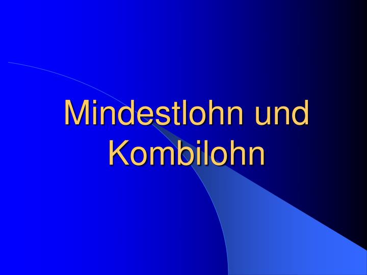 mindestlohn und kombilohn