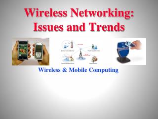 Wireless Networking: Issues and Trends