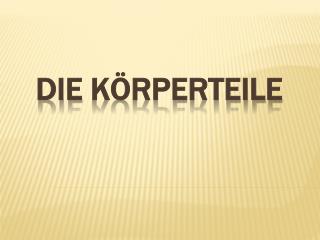 Die Körperteile