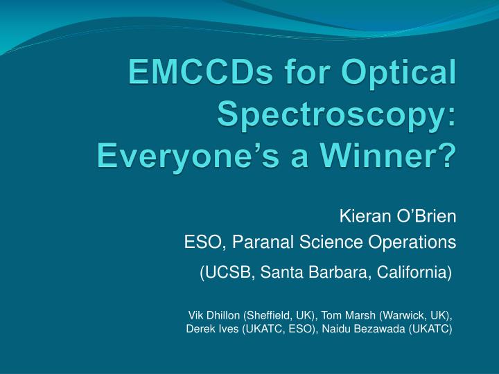 emccds for optical spectroscopy everyone s a winner