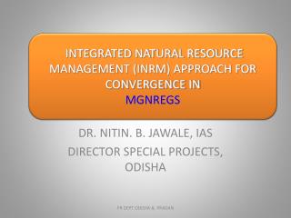 INTEGRATED NATURAL RESOURCE MANAGEMENT (INRM) UNDER MGNREGA