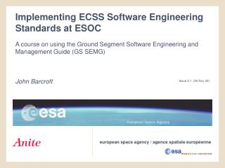 Implementing ECSS Software Engineering Standards at ESOC