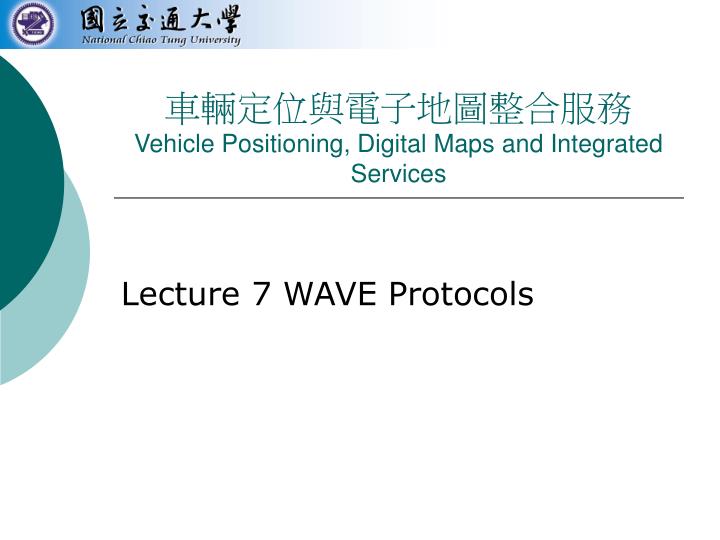 vehicle positioning digital maps and integrated services