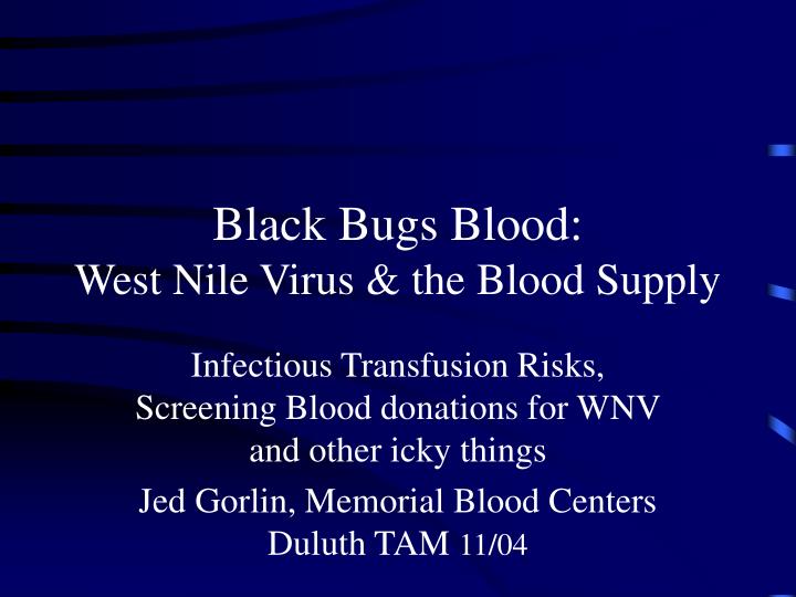 black bugs blood west nile virus the blood supply