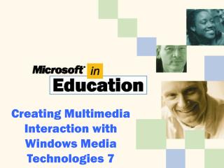 Creating Multimedia Interaction with Windows Media Technologies 7