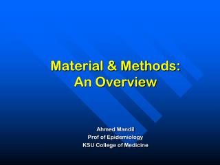 Material &amp; Methods: An Overview