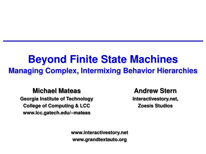 beyond finite state machines managing complex intermixing behavior hierarchies