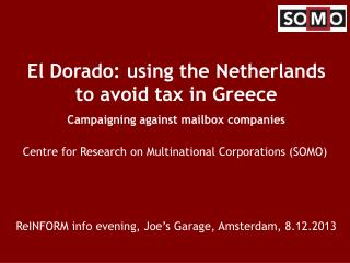 El Dorado: using the Netherlands to avoid tax in Greece Campaigning against mailbox companies