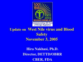Update on West Nile virus and Blood Safety November 3, 2005