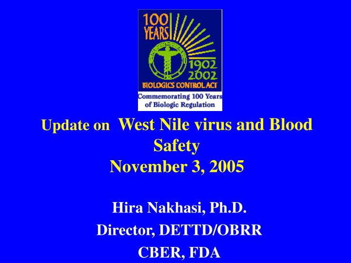 update on west nile virus and blood safety november 3 2005
