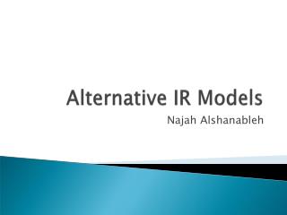 Alternative IR Models