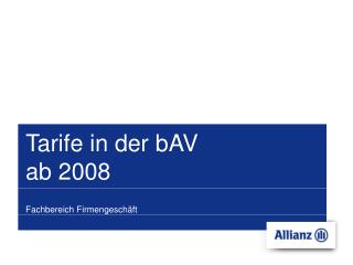 tarife in der bav ab 2008