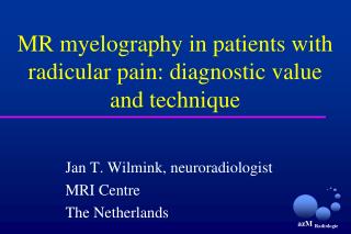 MR myelography in patients with radicular pain: diagnostic value and technique