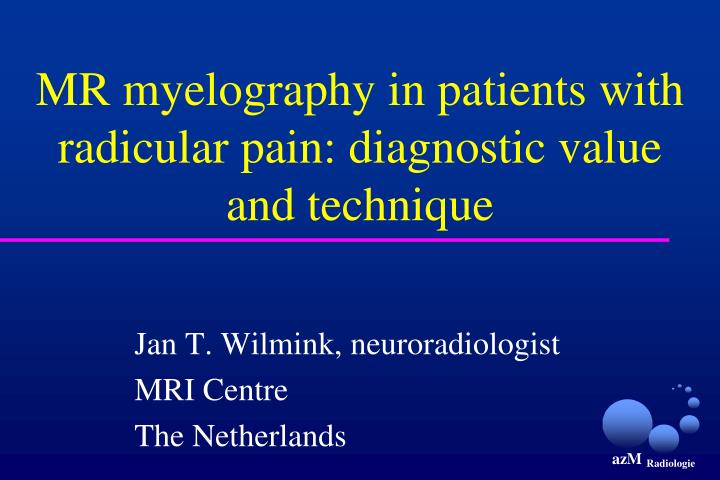 mr myelography in patients with radicular pain diagnostic value and technique