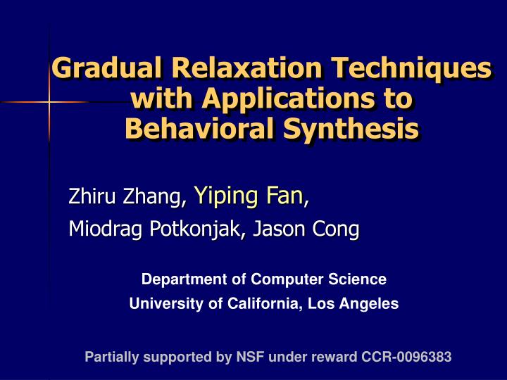 gradual relaxation techniques with applications to behavioral synthesis