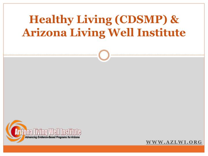 healthy living cdsmp arizona living well institute