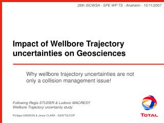 Impact of Wellbore Trajectory uncertainties on Geosciences