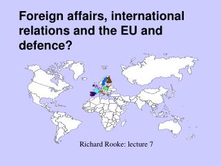 Foreign affairs, international relations and the EU and defence?