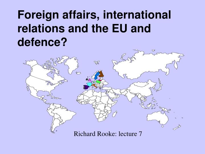foreign affairs international relations and the eu and defence