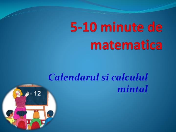 5 10 minute de matematica