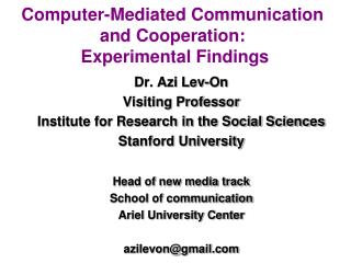 Computer-Mediated Communication and Cooperation: Experimental Findings