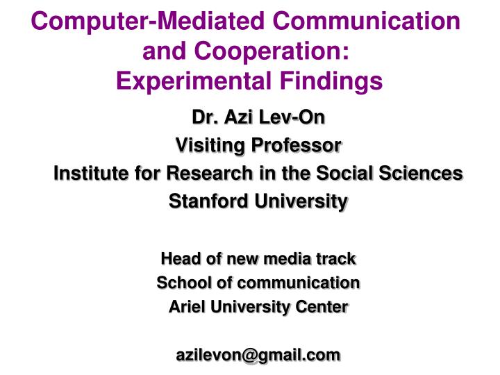 computer mediated communication and cooperation experimental findings