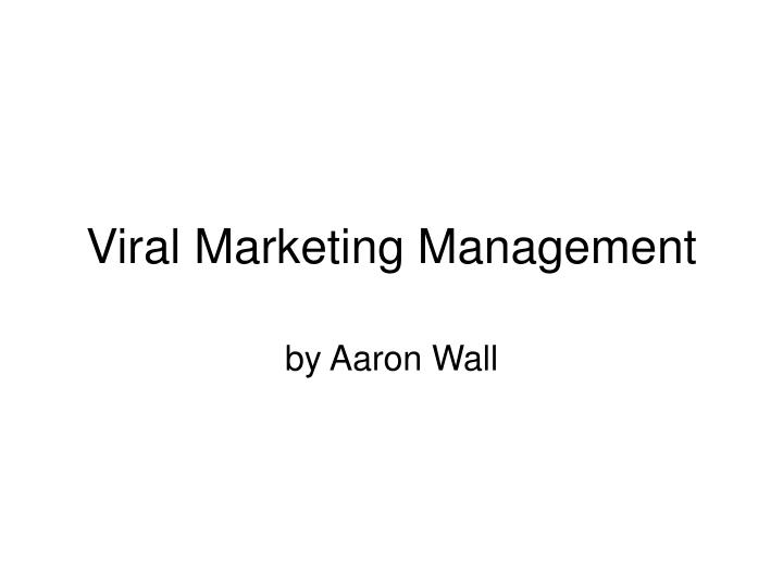 viral marketing management
