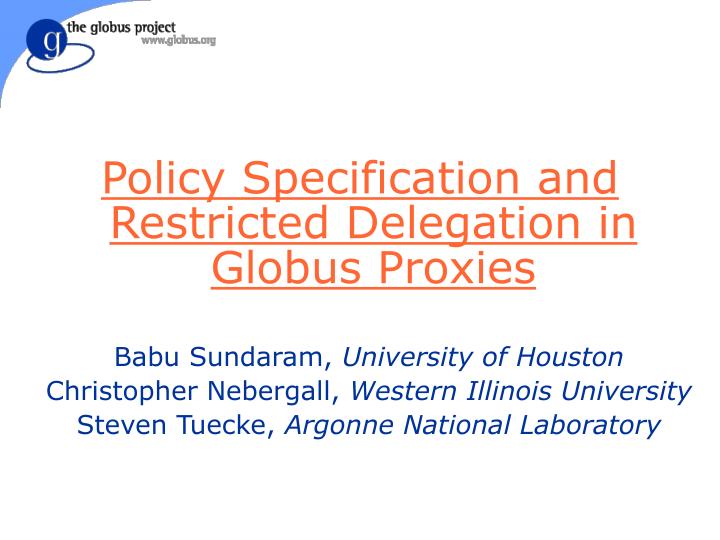 policy specification and restricted delegation in globus proxies