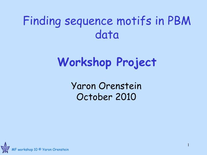 finding sequence motifs in pbm data workshop project