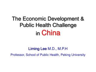 The Economic Development &amp; Public Health Challenge in China