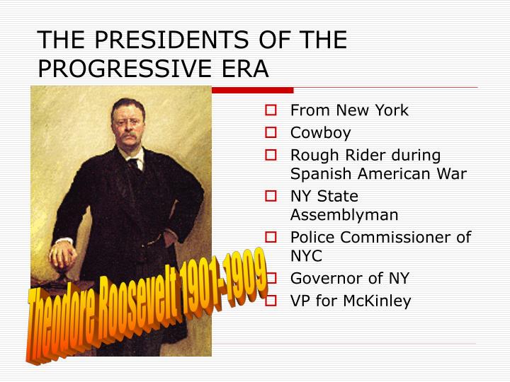 the presidents of the progressive era