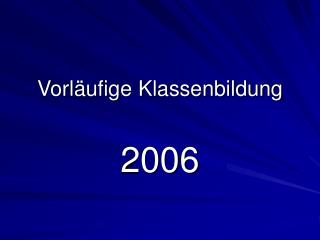 vorl ufige klassenbildung